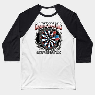 Dartaholic Funny Darts Player Baseball T-Shirt